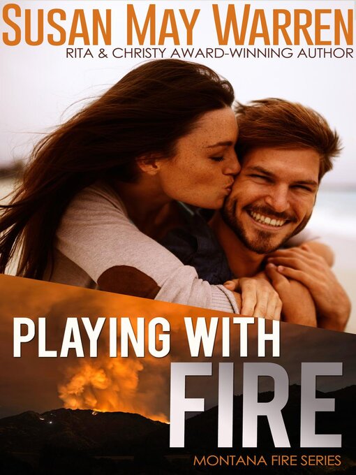 Title details for Playing With Fire by Susan May Warren - Available